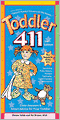 Toddler 411: Clear Answers and Smart Advice for Your Toddler