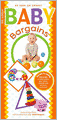 Baby Bargains: Secrets to Saving 20% to 50% on Baby Furniture, Gear, Clothes, Toys, Maternity Wear and Much, Much More!