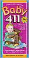 Baby 411: Clear Answers & Smart Advice For Your Baby's First Year