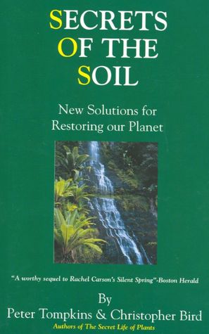 German textbook pdf free download Secrets of the Soil: New Solutions for Restoring Our Planet by Peter Tompkins English version 9781890693244