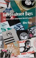 Independence Days: The Story of UK Independent Record Labels