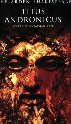 Titus Andronicus (Arden Shakespeare, Third Series)