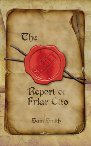 The Secret Report of Friar Otto