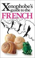 Xenophobe's Guide to the French