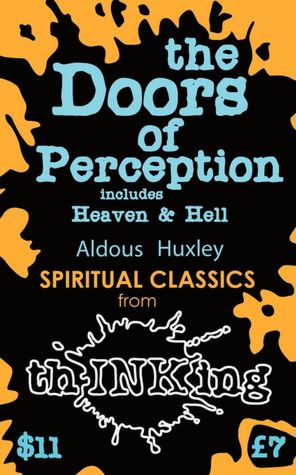The Doors of Perception: Includes Heaven and Hell