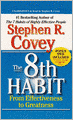 The 8th Habit: From Effectiveness to Greatness