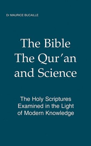 The Bible, the Qur'an and Science