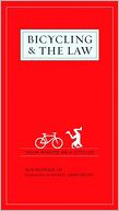 Bicycling and the Law: Your Rights as a Cyclist
