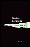 The Lost Revolution: Germany 1918-1923