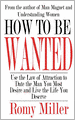 How To Be Wanted