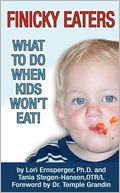 Finicky Eaters: What to Do When Kids Won't Eat