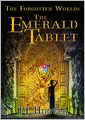 The Emerald Tablet: The Forgotten Worlds, Book 1
