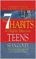 The 7 Habits of Highly Effective Teens: The Ultimate Teenage Success Guide