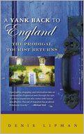 A Yank Back to England: The Prodigal Tourist Returns