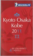 Michelin Guide Kyoto Osaka Kobe: Restaurants Hotels