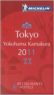 Michelin Guide Tokyo Yokohama Kamakura: Restaurants & Hotels