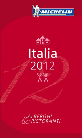 MICHELIN Guide Italia 2012: Hotels & Restaurants