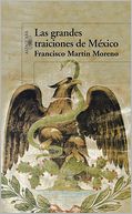 Las grandes traiciones de Mexico/ Mexico's High Treason