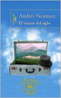 El viajero del siglo (Premio Alfaguara 2009)