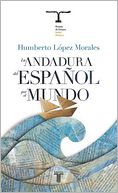 La andadura del espanol por el mundo. (Premio Isabel de Polanco)