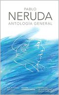 Antologia general. Pablo Neruda