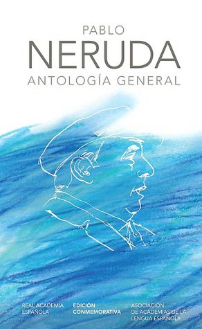 Antologia general. Pablo Neruda