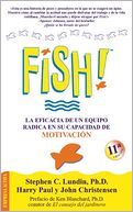 Fish!: La eficacia de un equipo radica en su capacidad de motivation
