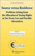 Source Versus Residence: Problems Arising from the Allocation of Taxing Rights in Tax Treaty Law and Possible Alternatives