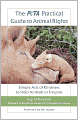 The PETA Practical Guide to Animal Rights: Simple Acts of Kindness to Help Animals in Trouble