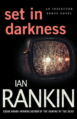 Set in Darkness (Inspector John Rebus Series #11)