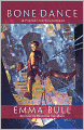 Bone Dance: A Fantasy for Technophiles