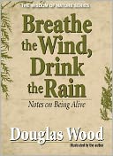 Breathe the Wind, Drink the Rain