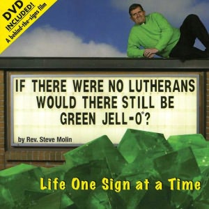 If There Were No Lutherans ...Would There Still Be Green Jell-o?