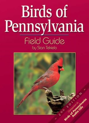 Birds of Pennsylvania Field Guide, 2nd Edition: Companion to Birds of Pennsylvania