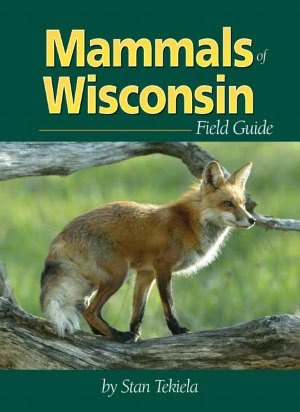 Mammals of Wisconsin: Field Guide