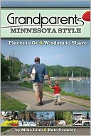 download Grandparents Minnesota Style : Places to Go and Wisdom to Share book