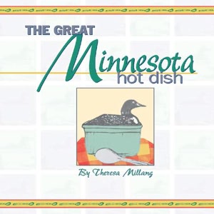 The Great Minnesota Hot Dish