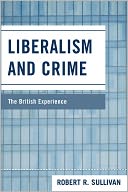 Liberalism and Crime: The British Experience