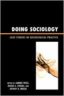 Doing Sociology: Case Studies in Sociological Practice