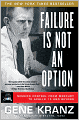 Failure Is Not an Option: Mission Control from Mercury to Apollo 13 and Beyond