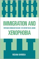 download Immigration and Xenophobia : Portuguese Immigrants in Early 19th Century Rio de Janeiro book
