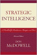 download Strategic Intelligence : A Handbook for Practitioners, Managers, and Users book