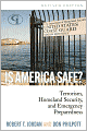 Is America Safe?: Terrorism, Homeland Security, and Emergency Preparedness