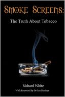 Smoke Screens: The Truth About Tobacco