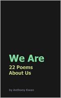 We Are : 22 Poems About Us