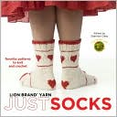 Lion Brand Yarn: Just Socks - Favorite Patterns to Knit and Crochet