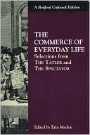 download Commerce of Everyday Life : Selections from the Tatler and the Spectator book