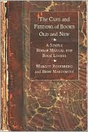 download Care and Feeding of Books Old and New : A Simple Repair Manual for Book Lovers book