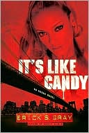 It's Like Candy: An Urban Novel