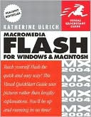 Macromedia Flash MX 2004 for Windows and Macintosh: Visual QuickStart Guide
